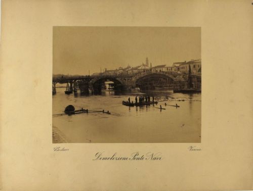 Verona - Adige (Fiume) - Ponti - Demolizione - 1892/1893 (positivo) di Bertucci, Giuseppe (ultimo quarto XIX)